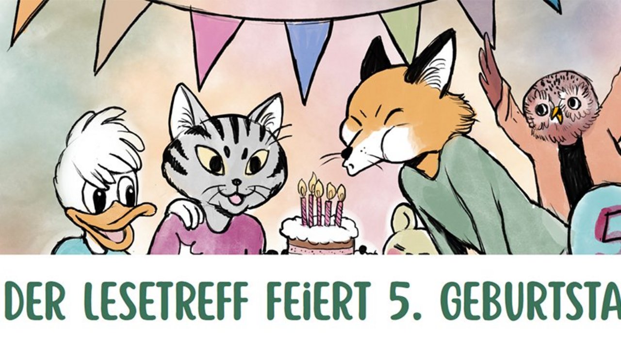 Vier Tiere (Ente, Katze, Fuchs, Eule) unter einer Girlande, der Fuchst bläst die Kerzen auf einer Geburtstagstorte aus. Text darunter: Der Lesetreff feiert 5. Geburtstag!