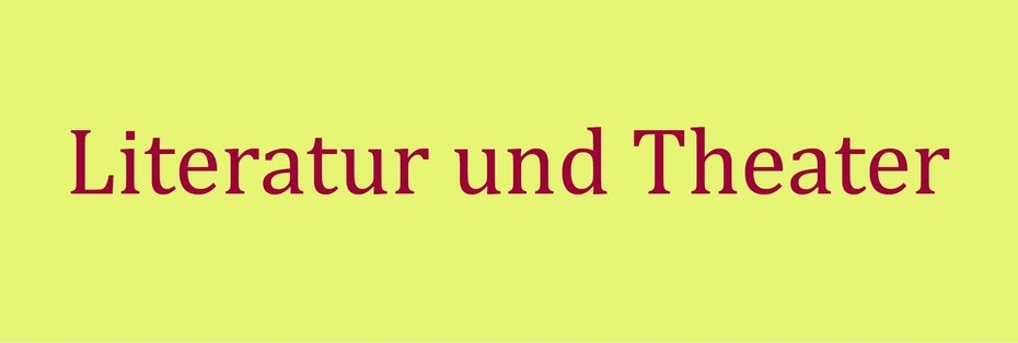 Literatur und Theater Schriftzug "Literatur und Theater" auf gelbem Hintergrund